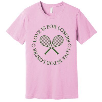 Love Is For Losers Tennis Funny For Tennis Player Premium T-Shirt