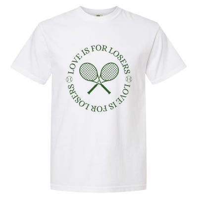 Love Is For Losers Tennis Funny For Tennis Player Garment-Dyed Heavyweight T-Shirt