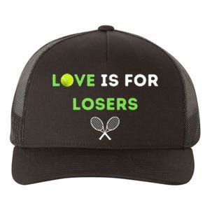 Love Is For Losers Tennis Yupoong Adult 5-Panel Trucker Hat