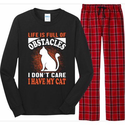 Life Is Full Of Obstacles I Don't Care I Have My Cat Long Sleeve Pajama Set