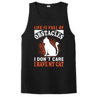 Life Is Full Of Obstacles I Don't Care I Have My Cat PosiCharge Competitor Tank