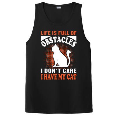 Life Is Full Of Obstacles I Don't Care I Have My Cat PosiCharge Competitor Tank