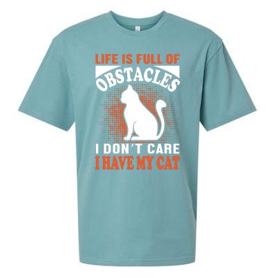 Life Is Full Of Obstacles I Don't Care I Have My Cat Sueded Cloud Jersey T-Shirt