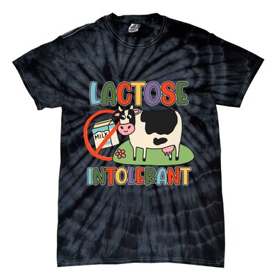 Lactose Intolerant Funny Sarcastic Meme Tie-Dye T-Shirt