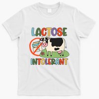 Lactose Intolerant Funny Sarcastic Meme T-Shirt