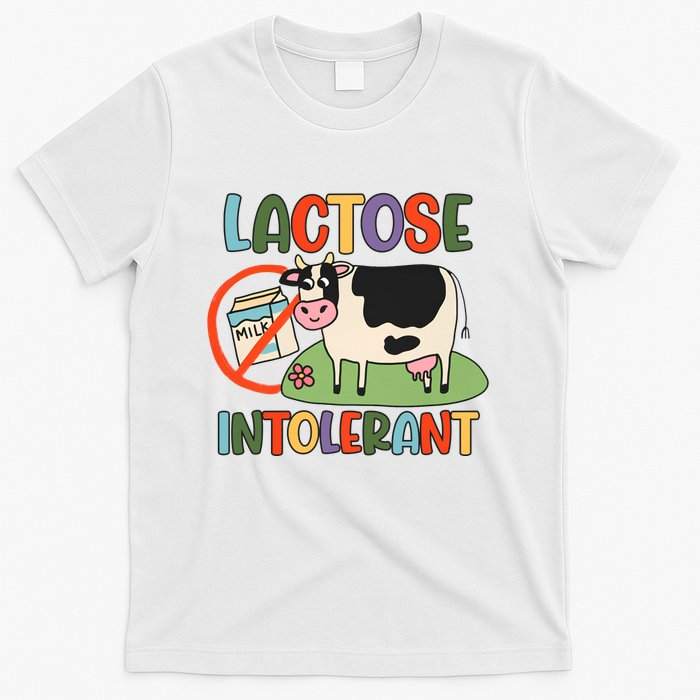 Lactose Intolerant Funny Sarcastic Meme T-Shirt