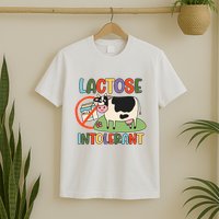 Lactose Intolerant Funny Sarcastic Meme T-Shirt