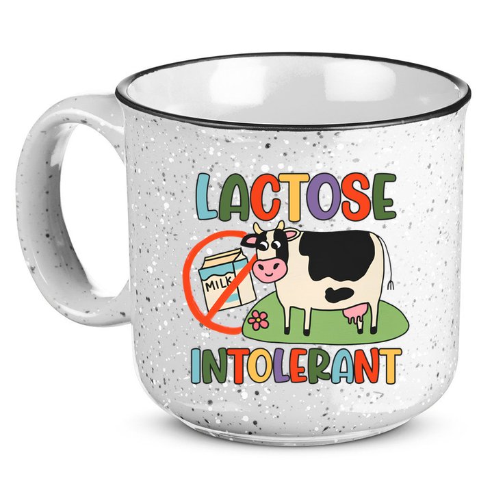 Lactose Intolerant Funny Sarcastic Meme 15oz Campfire Ceramic Mug