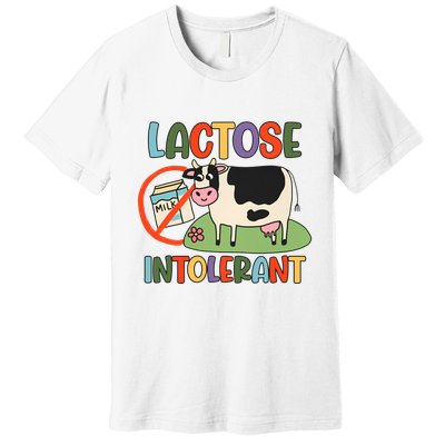 Lactose Intolerant Funny Sarcastic Meme Premium T-Shirt