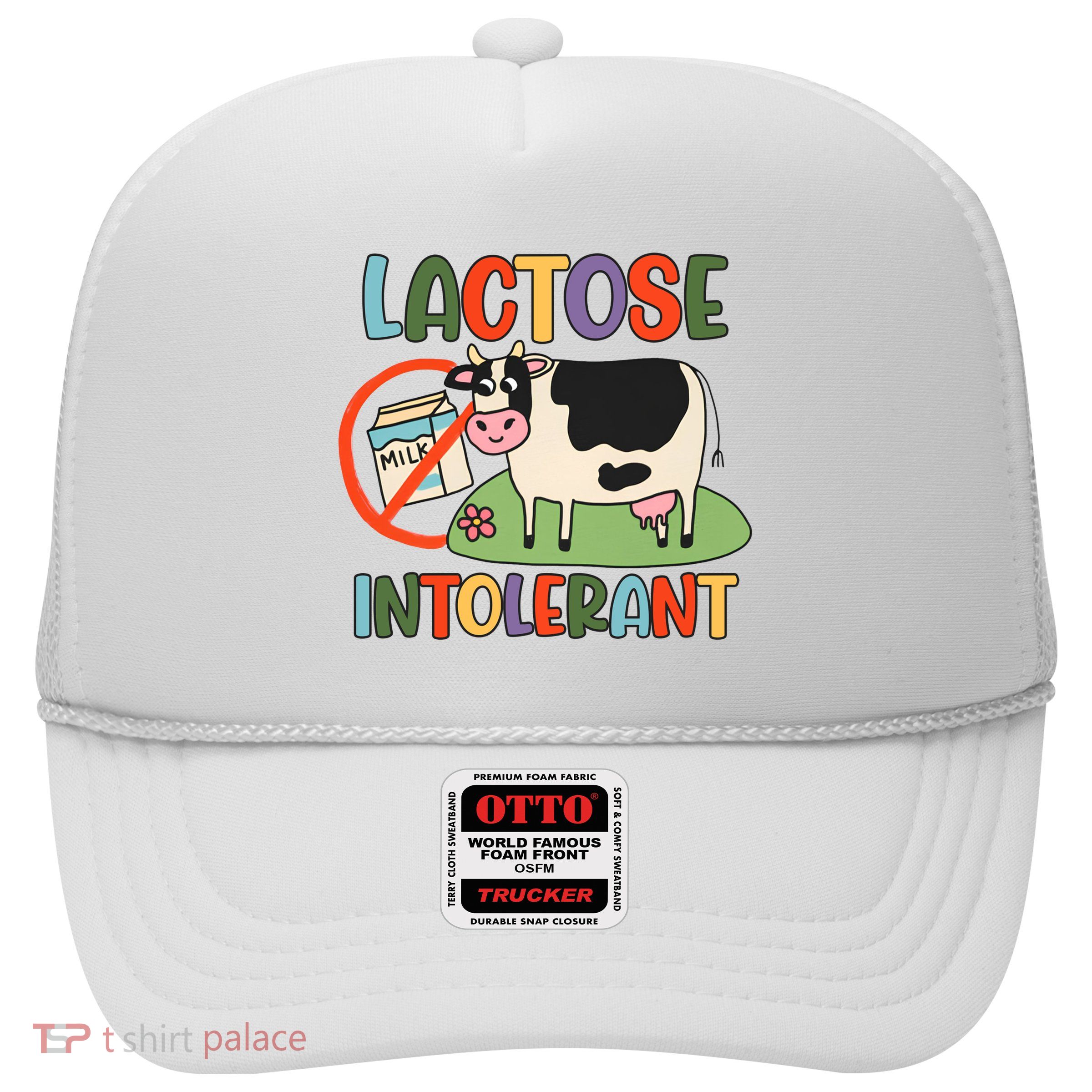 Lactose Intolerant Funny Sarcastic Meme Trucker Hat