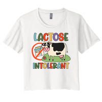 Lactose Intolerant Funny Sarcastic Meme Women's Crop Top Tee