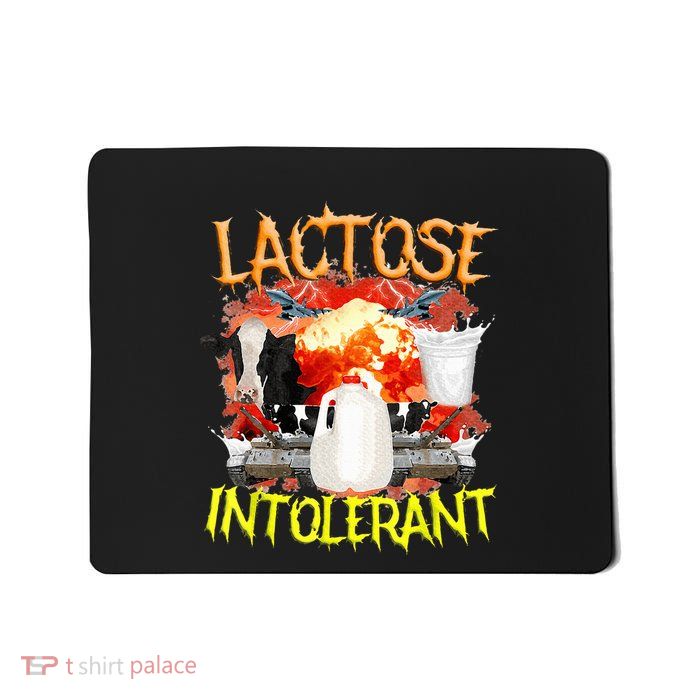 Lactose Intolerant Funny Sarcasm Oddly Specific Mousepad