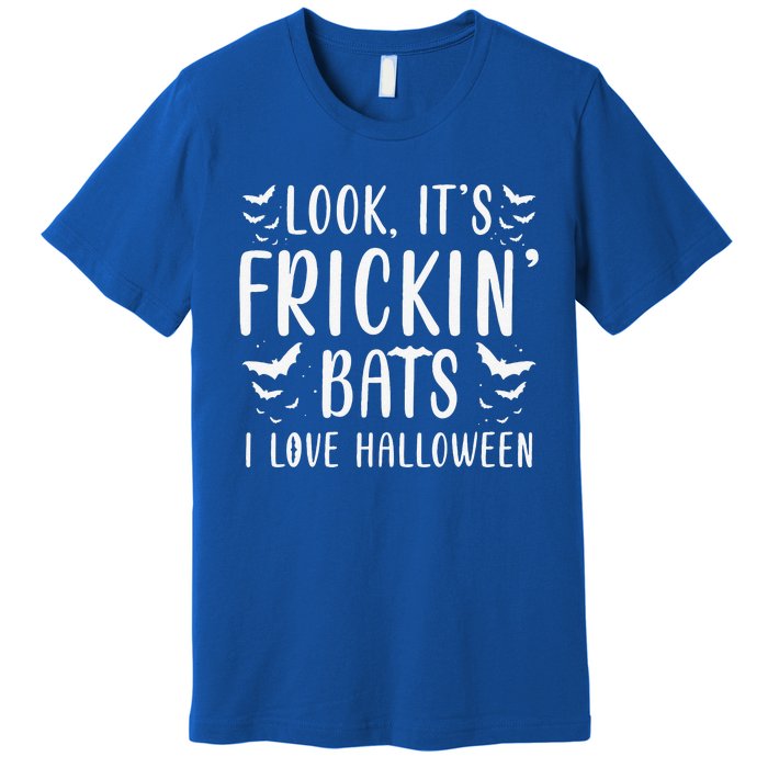 Look Its Frickin Bats I Love Halloween Bat Costume Cute Premium T-Shirt