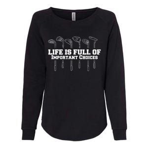 Life Is Full Of Important Choices Gun Rights Quote Gift Womens California Wash Sweatshirt