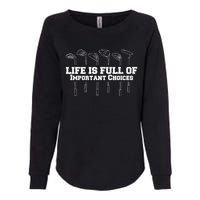 Life Is Full Of Important Choices Gun Rights Quote Gift Womens California Wash Sweatshirt