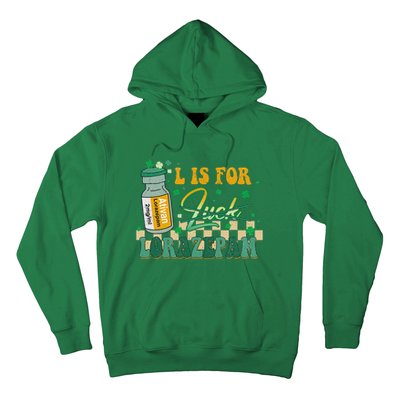 L Is For Lorazepam St Patrick's Day Nurse Pharmacist Crna Hoodie