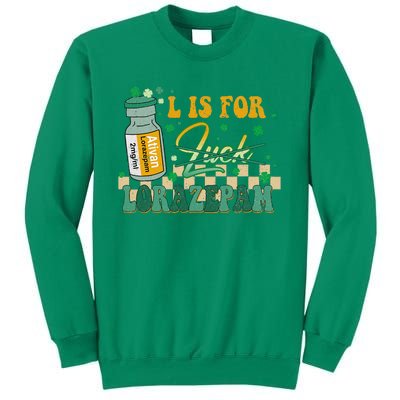 L Is For Lorazepam St Patrick's Day Nurse Pharmacist Crna Sweatshirt