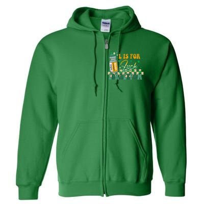 L Is For Lorazepam St Patrick's Day Nurse Pharmacist Crna Full Zip Hoodie