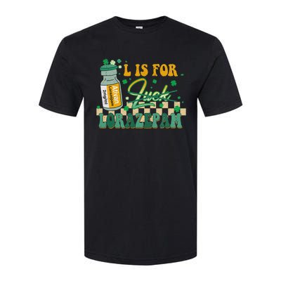 L Is For Lorazepam St Patrick's Day Nurse Pharmacist Crna Softstyle CVC T-Shirt