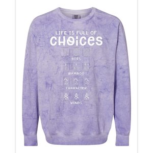 Life Is Full Of Choice Mahjong Player Chinese Mahjong Lover Colorblast Crewneck Sweatshirt