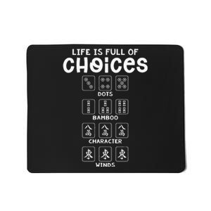 Life Is Full Of Choice Mahjong Player Chinese Mahjong Lover Mousepad