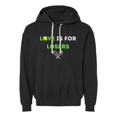 Love Is For Losers Tennis Garment-Dyed Fleece Hoodie