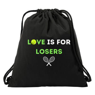 Love Is For Losers Tennis Drawstring Bag