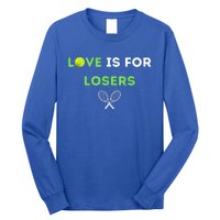 Love Is For Losers Tennis Long Sleeve Shirt