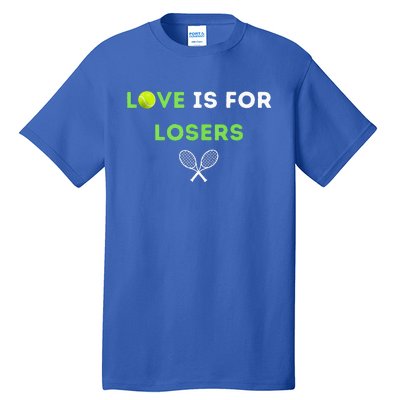 Love Is For Losers Tennis Tall T-Shirt