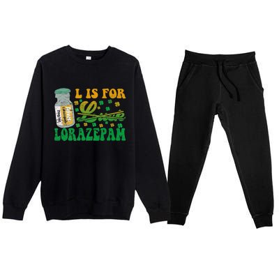 L Is For Lorazepam St Patrick's Day Nurse Pharmacist Crna Premium Crewneck Sweatsuit Set