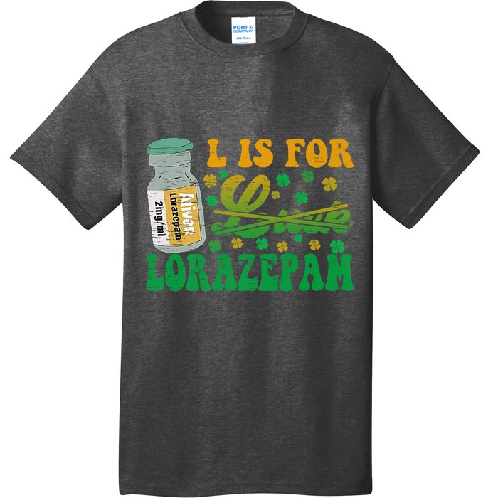 L Is For Lorazepam St Patrick's Day Nurse Pharmacist Crna T-Shirt