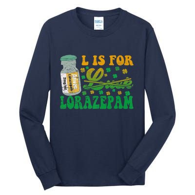 L Is For Lorazepam St Patrick's Day Nurse Pharmacist Crna Tall Long Sleeve T-Shirt