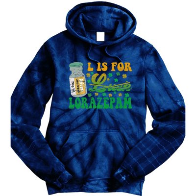 L Is For Lorazepam St Patrick's Day Nurse Pharmacist Crna Tie Dye Hoodie