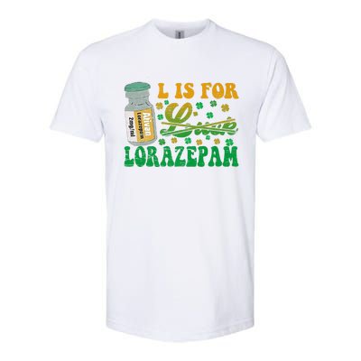 L Is For Lorazepam St Patrick's Day Nurse Pharmacist Crna Softstyle CVC T-Shirt