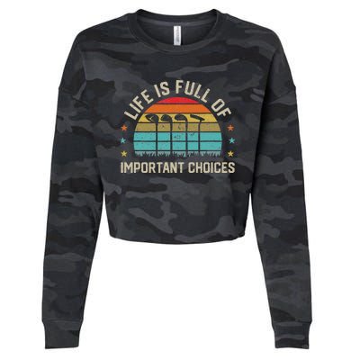 Life Is Full Of Important Choices Golf Golfer Player Sport Cropped Pullover Crew