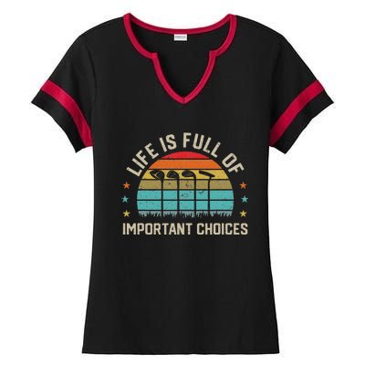 Life Is Full Of Important Choices Golf Golfer Player Sport Ladies Halftime Notch Neck Tee