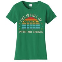 Life Is Full Of Important Choices Golf Golfer Player Sport Women's T-Shirt