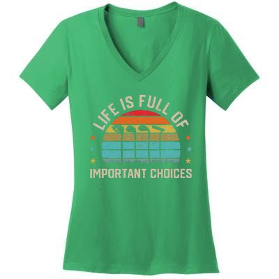 Life Is Full Of Important Choices Golf Golfer Player Sport Women's V-Neck T-Shirt