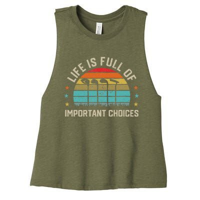 Life Is Full Of Important Choices Golf Golfer Player Sport Women's Racerback Cropped Tank