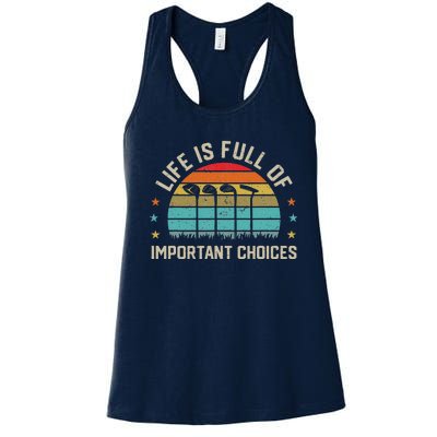 Life Is Full Of Important Choices Golf Golfer Player Sport Women's Racerback Tank