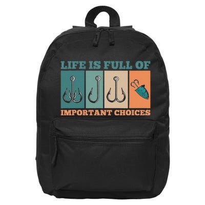 Life Is Full Of Important Choices Activity Fishing 16 in Basic Backpack