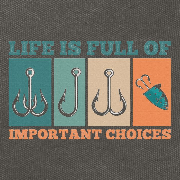 Life Is Full Of Important Choices Activity Fishing Cotton Canvas Backpack