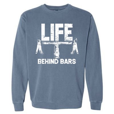 Life Behind Bars Bicycle  Garment-Dyed Sweatshirt