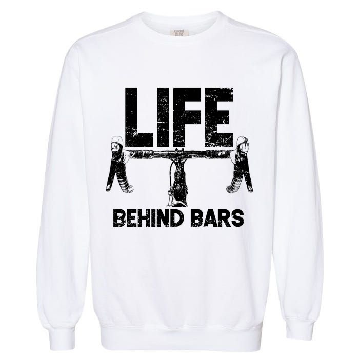 Life Behind Bars Bicycle  Garment-Dyed Sweatshirt