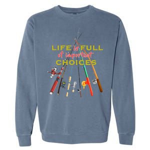 Life Full Of Choices Garment-Dyed Sweatshirt