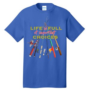 Life Full Of Choices Tall T-Shirt