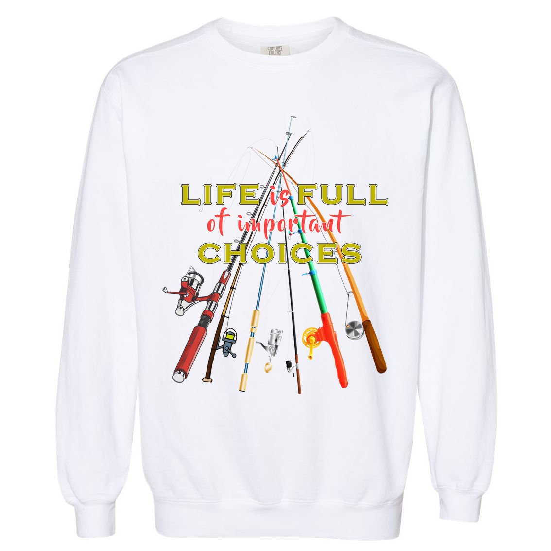 Life Full Of Choices Garment-Dyed Sweatshirt