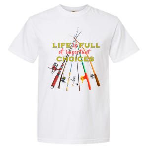 Life Full Of Choices Garment-Dyed Heavyweight T-Shirt