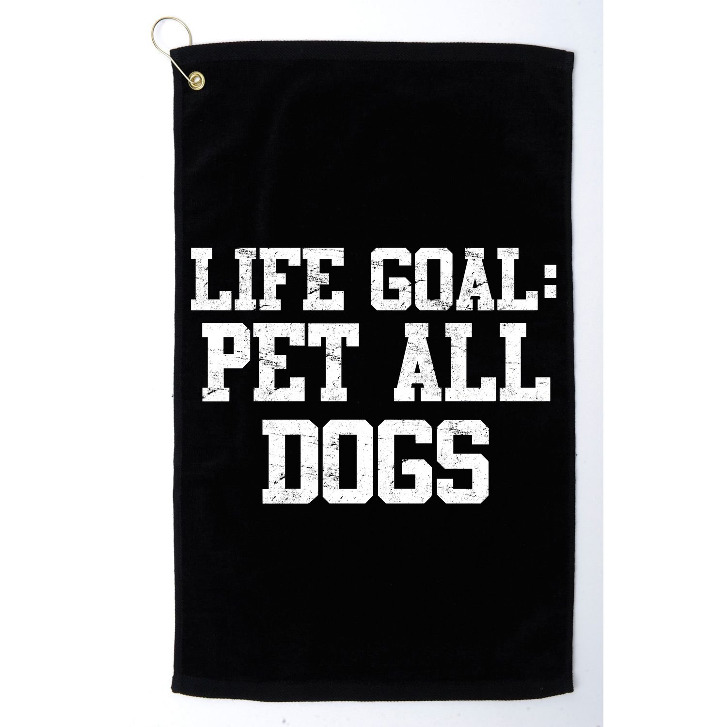 Life Goal Pet All Dogs Golf Towel