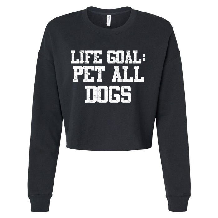 Life Goal Pet All Dogs Cropped Pullover Crew